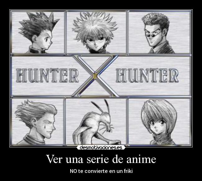 Ver una serie de anime - NO te convierte en un friki