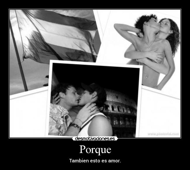 Porque - Tambien esto es amor.