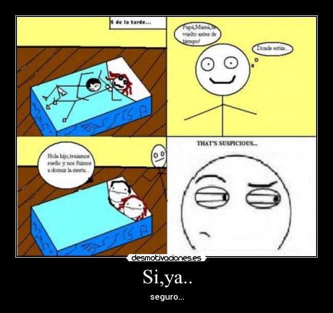 Si,ya.. - seguro...