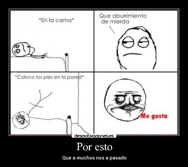 Por esto - Que a muchos nos a pasado