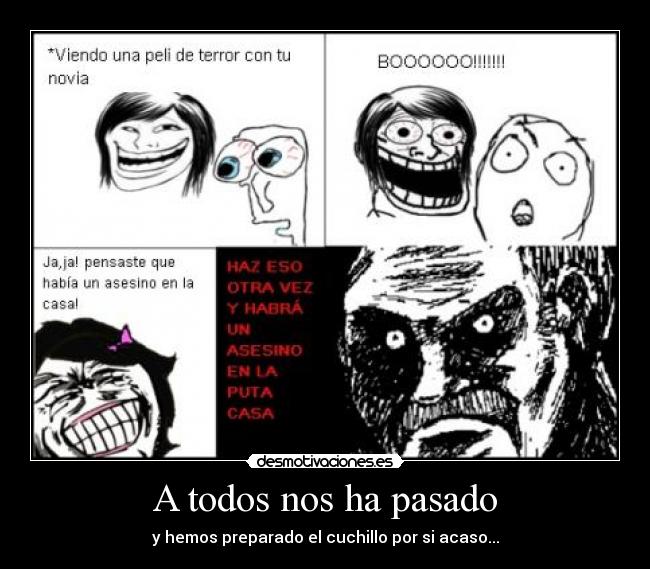 A todos nos ha pasado - y hemos preparado el cuchillo por si acaso...