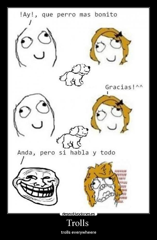 Trolls  - trolls everywheere