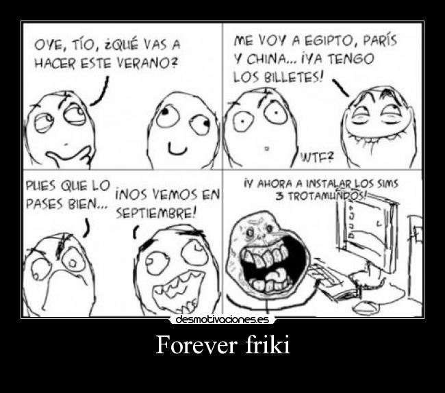 Forever friki - 