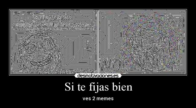Si te fijas bien -