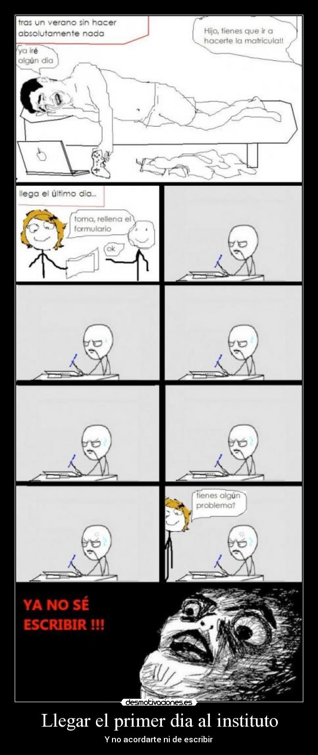 Llegar el primer dia al instituto - Y no acordarte ni de escribir