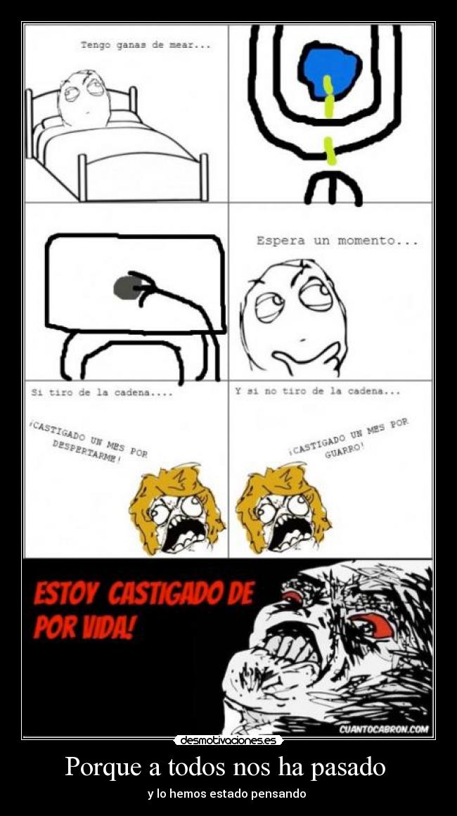 Porque a todos nos ha pasado - y lo hemos estado pensando