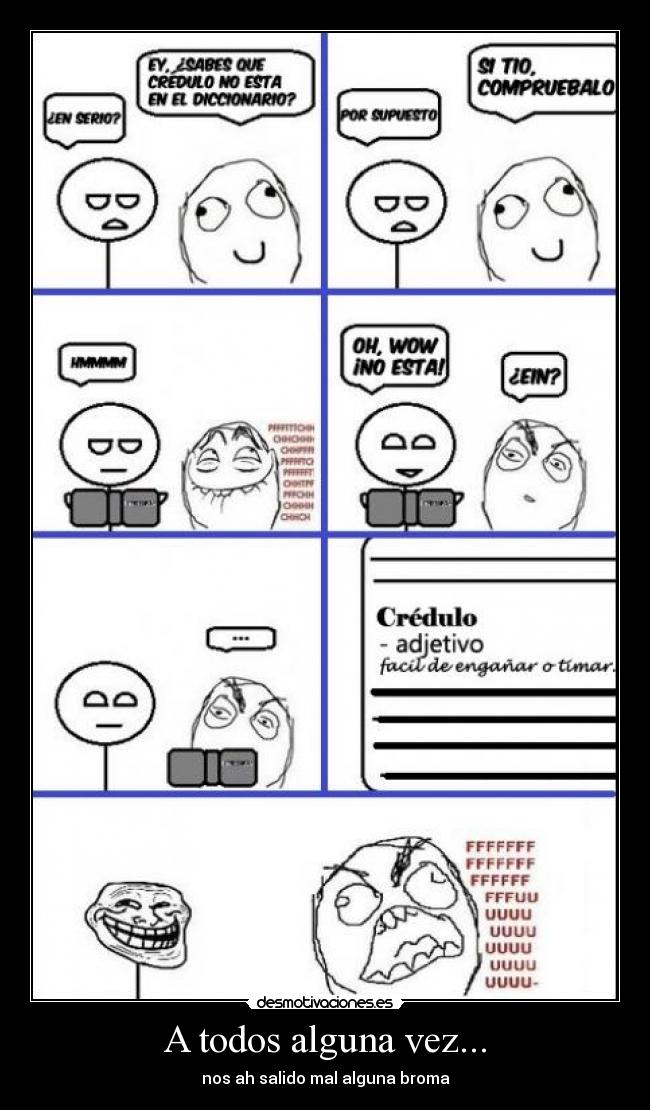 A todos alguna vez... - nos ah salido mal alguna broma