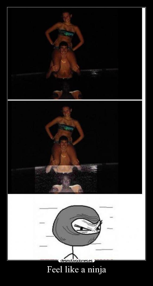 Feel like a ninja -