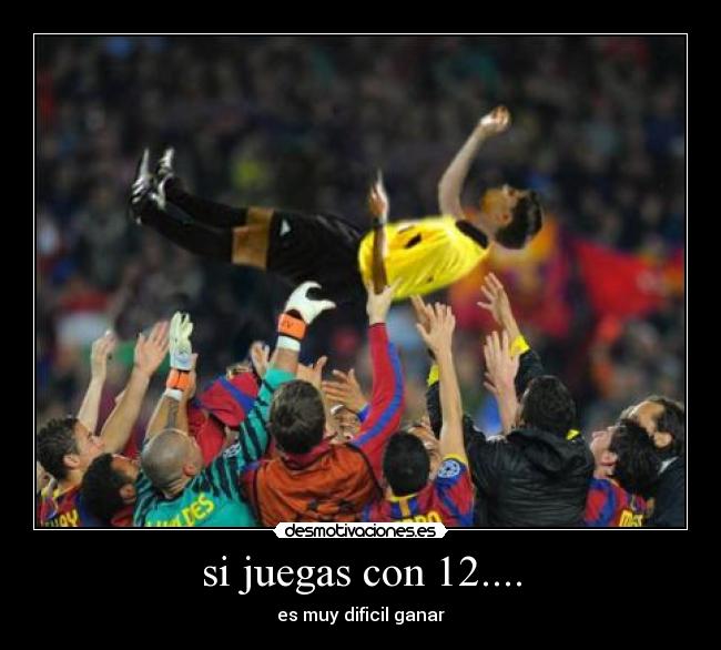 si juegas con 12.... - 