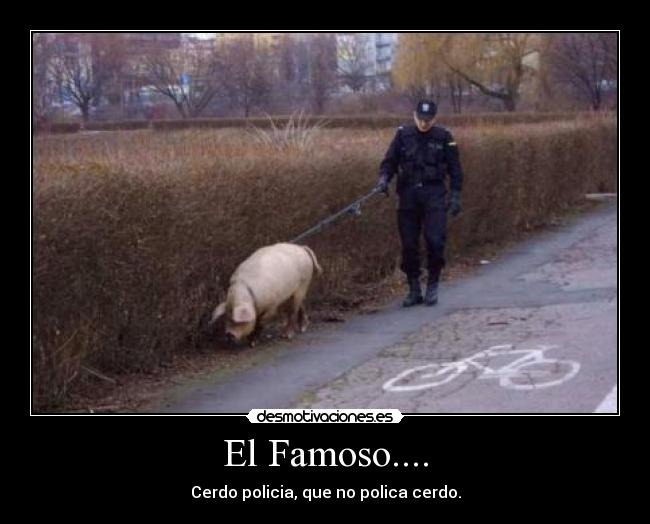 El Famoso.... - 