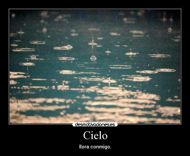 Cielo - llora conmigo.