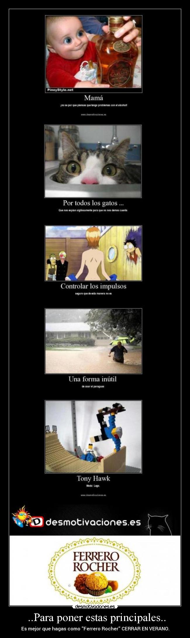  ..Para poner estas principales.. - Es mejor que hagas como Ferrero Rocher CERRAR EN VERANO.