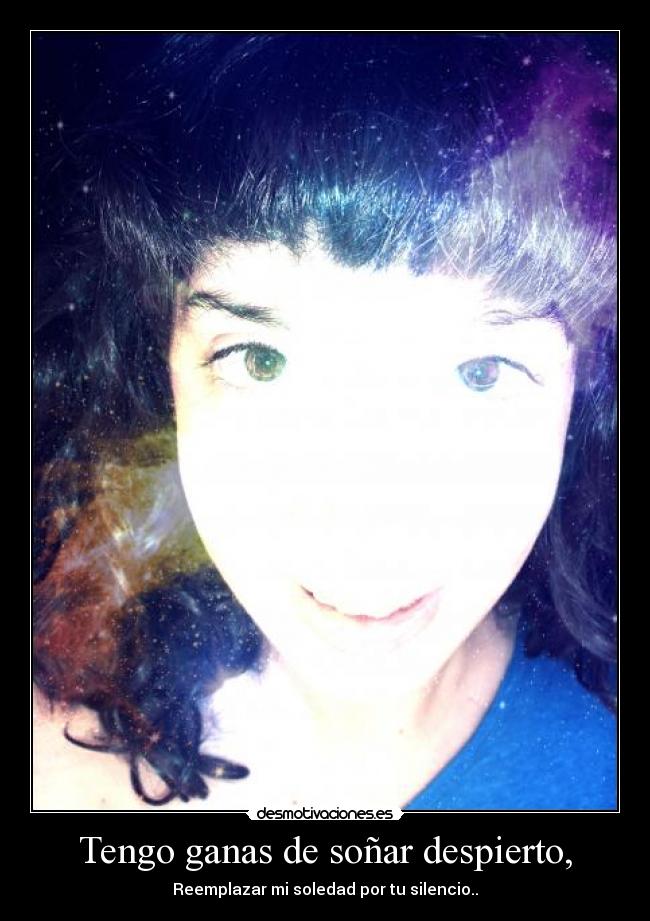 Tengo ganas de soñar despierto, - 