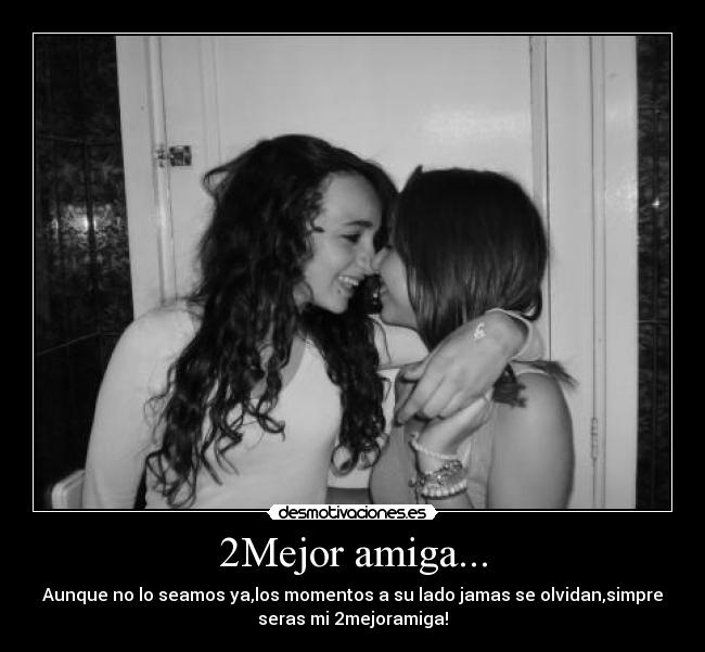 2Mejor amiga... -