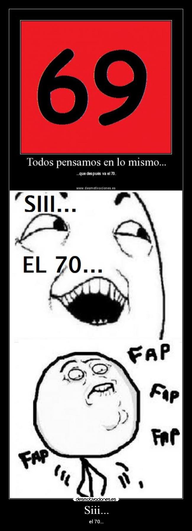 Siii... - el 70...