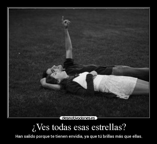 ¿Ves todas esas estrellas? -