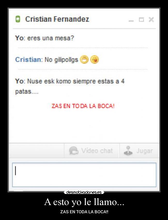 A esto yo le llamo... -