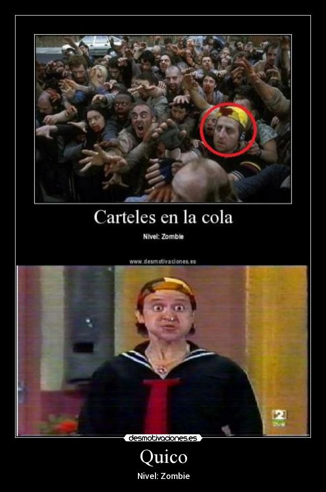 Quico - Nivel: Zombie