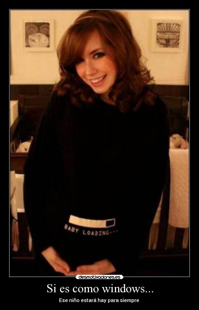 Si es como windows... - Ese niño estará hay para siempre