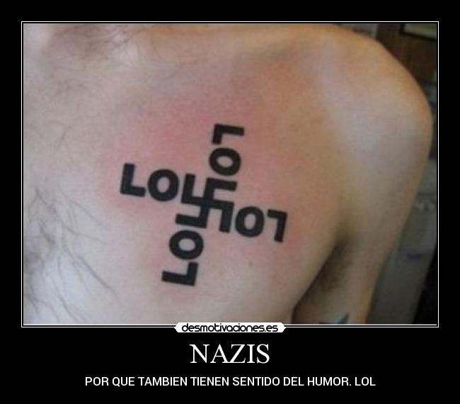 NAZIS - POR QUE TAMBIEN TIENEN SENTIDO DEL HUMOR. LOL