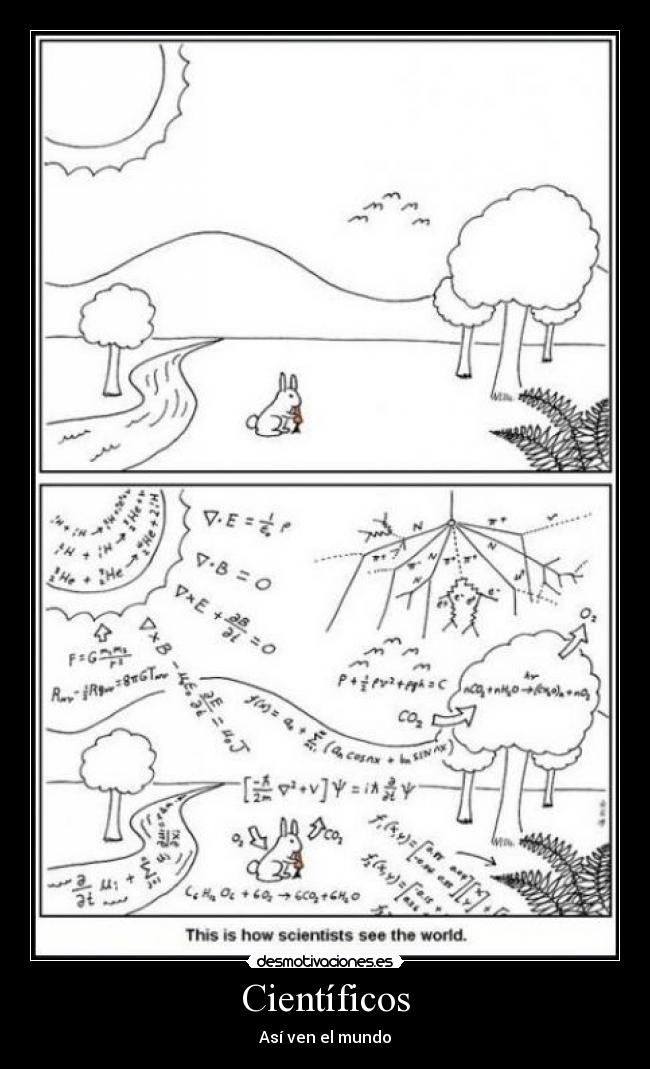 Científicos - Así ven el mundo