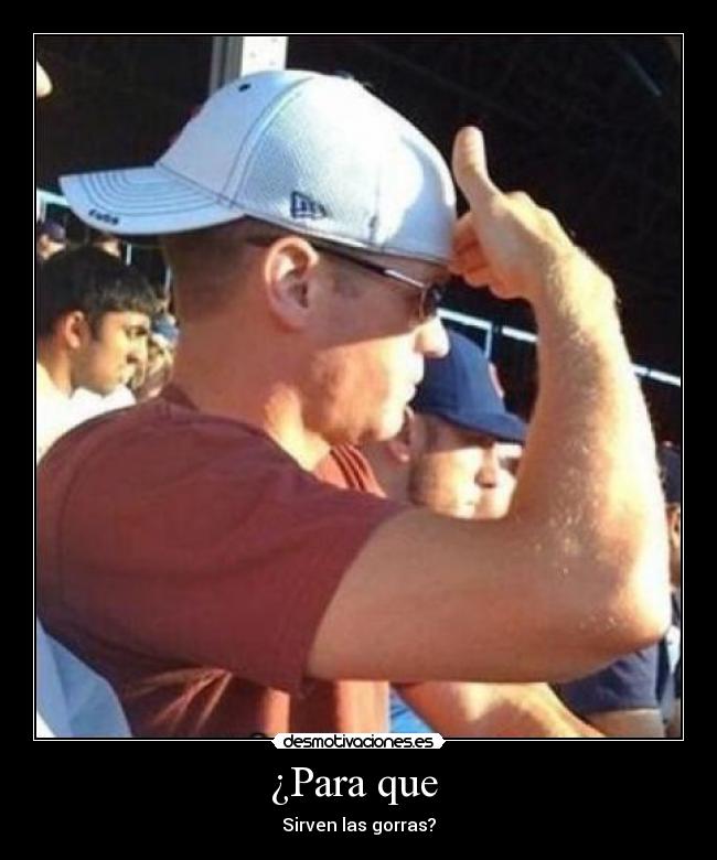 ¿Para que - Sirven las gorras?