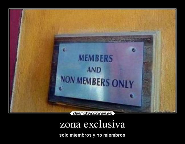 zona exclusiva - solo miembros y no miembros