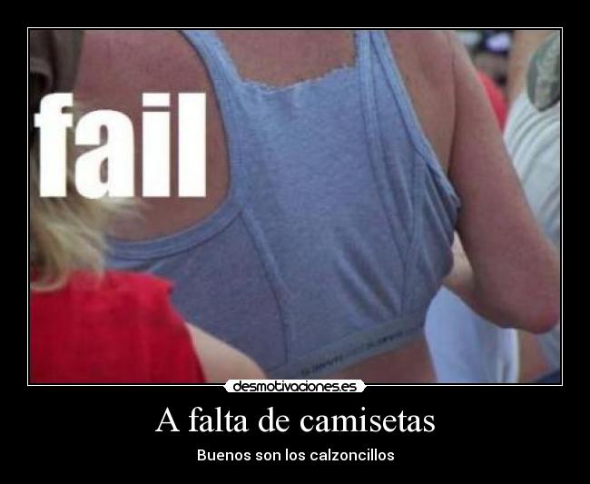 A falta de camisetas - Buenos son los calzoncillos