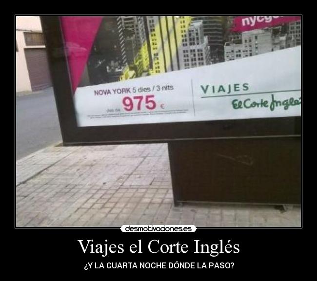 Viajes el Corte Inglés - ¿Y LA CUARTA NOCHE DÓNDE LA PASO?