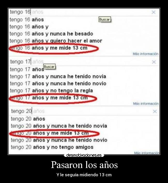 Pasaron los años - Y le seguía midiendo 13 cm