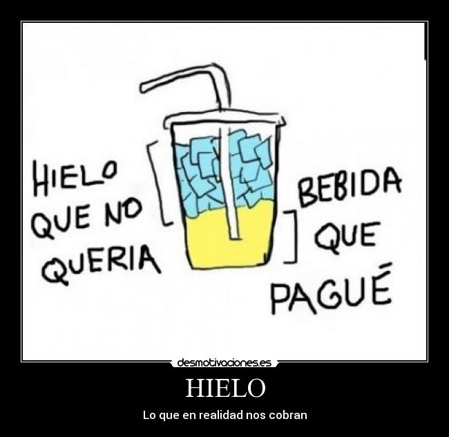 HIELO - Lo que en realidad nos cobran
