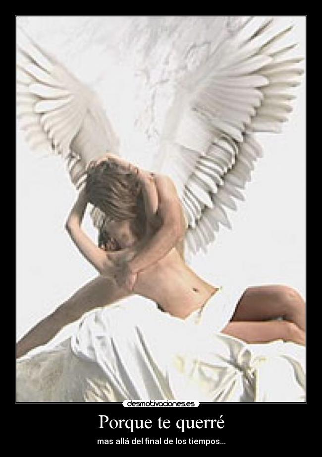 Porque te querré - mas allá del final de los tiempos...
