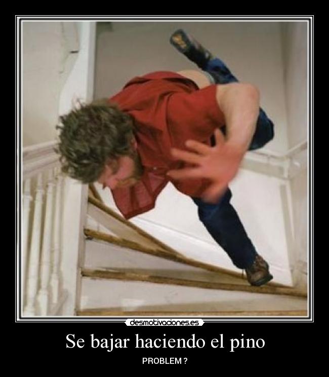 Se bajar haciendo el pino - 