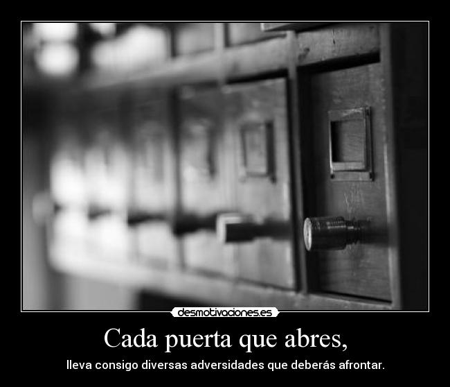 Cada puerta que abres, - 