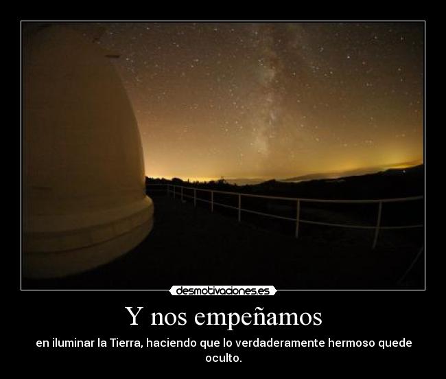 carteles estrellas contaminacion luminica observatorio universo desmotivaciones