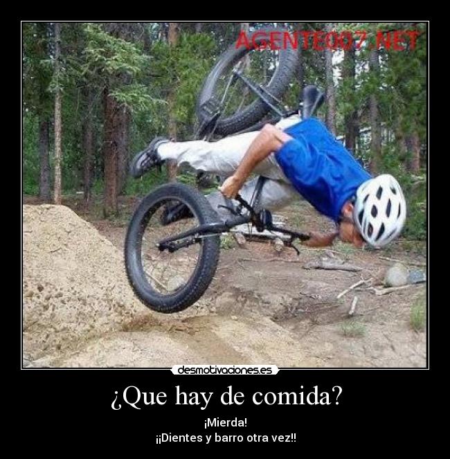 ¿Que hay de comida? - ¡Mierda!
¡¡Dientes y barro otra vez!!