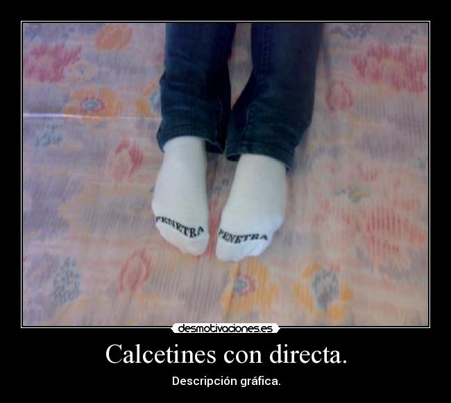 Calcetines con directa. - Descripción gráfica.