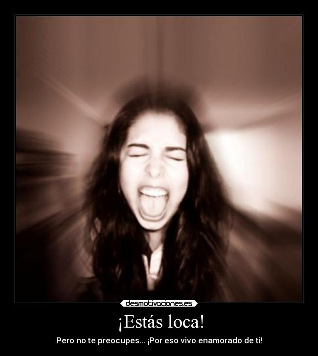 ¡Estás loca! - 