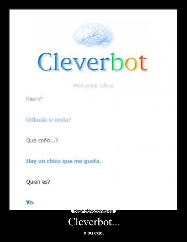 Cleverbot... - y su ego.