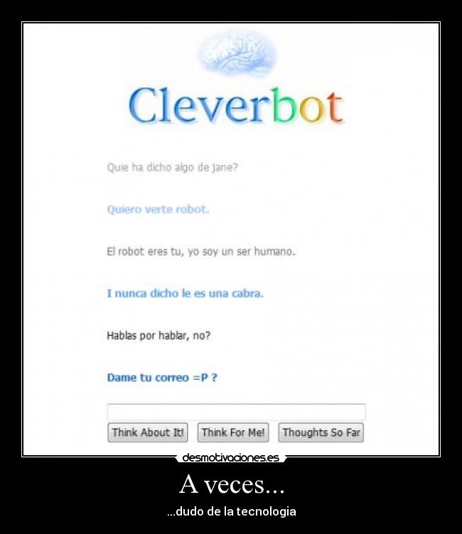 A veces... - ...dudo de la tecnologia