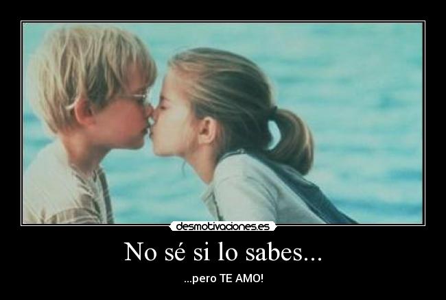 No sé si lo sabes... - 