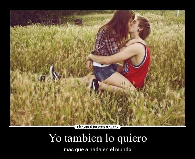 Yo tambien lo quiero - 