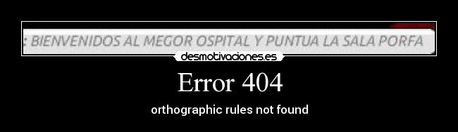 Error 404 - orthographic rules not found