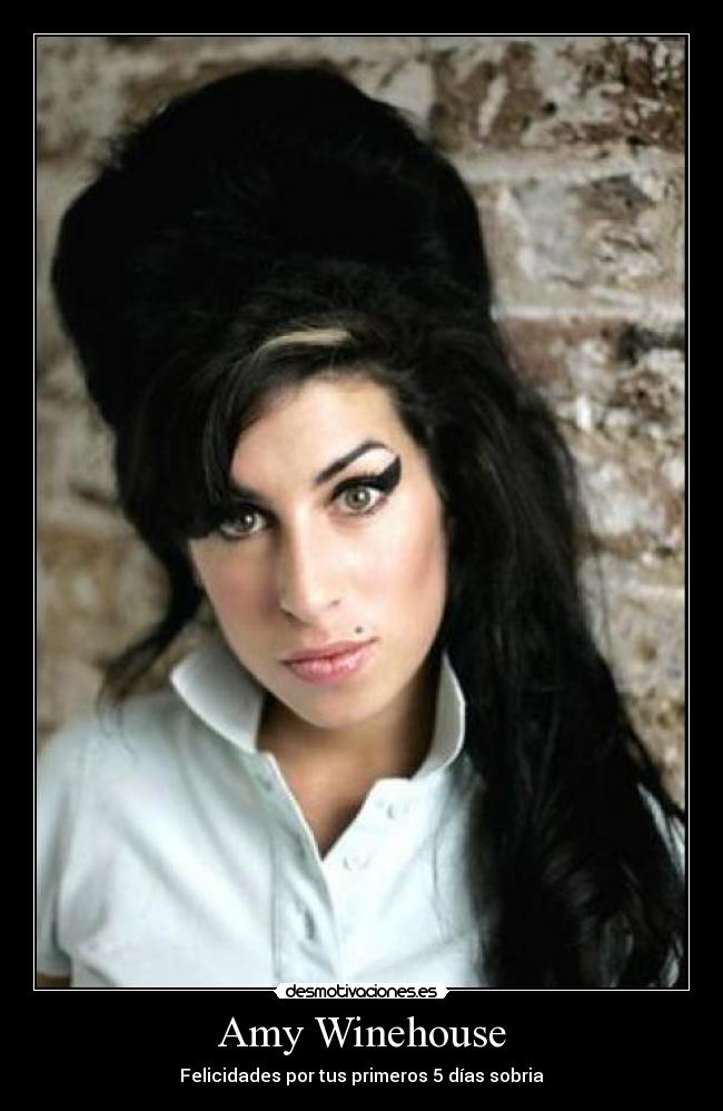 Amy Winehouse - Felicidades por tus primeros 5 días sobria