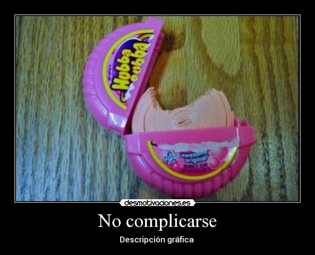 No complicarse - Descripción gráfica 