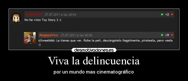 Viva la delincuencia - por un mundo mas cinematográfico 