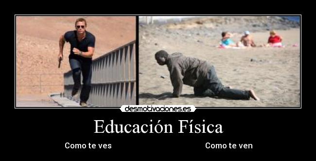 Educación Física - Como te ves                                                Como te ven