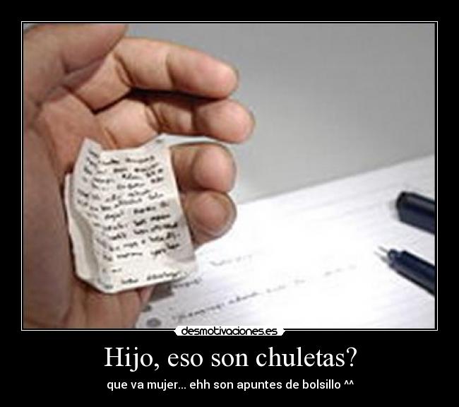 Hijo, eso son chuletas? -