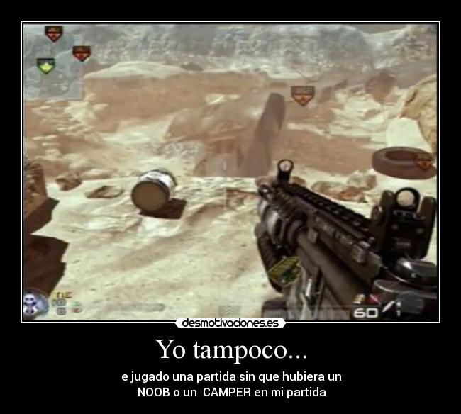 Yo tampoco... -