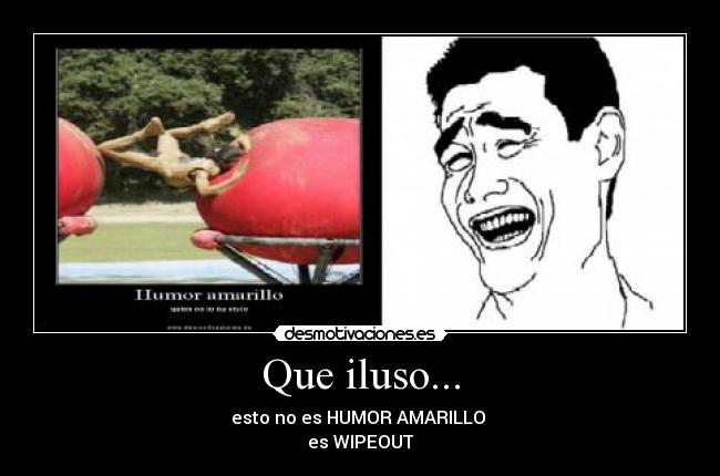 carteles iluso desmotivaciones